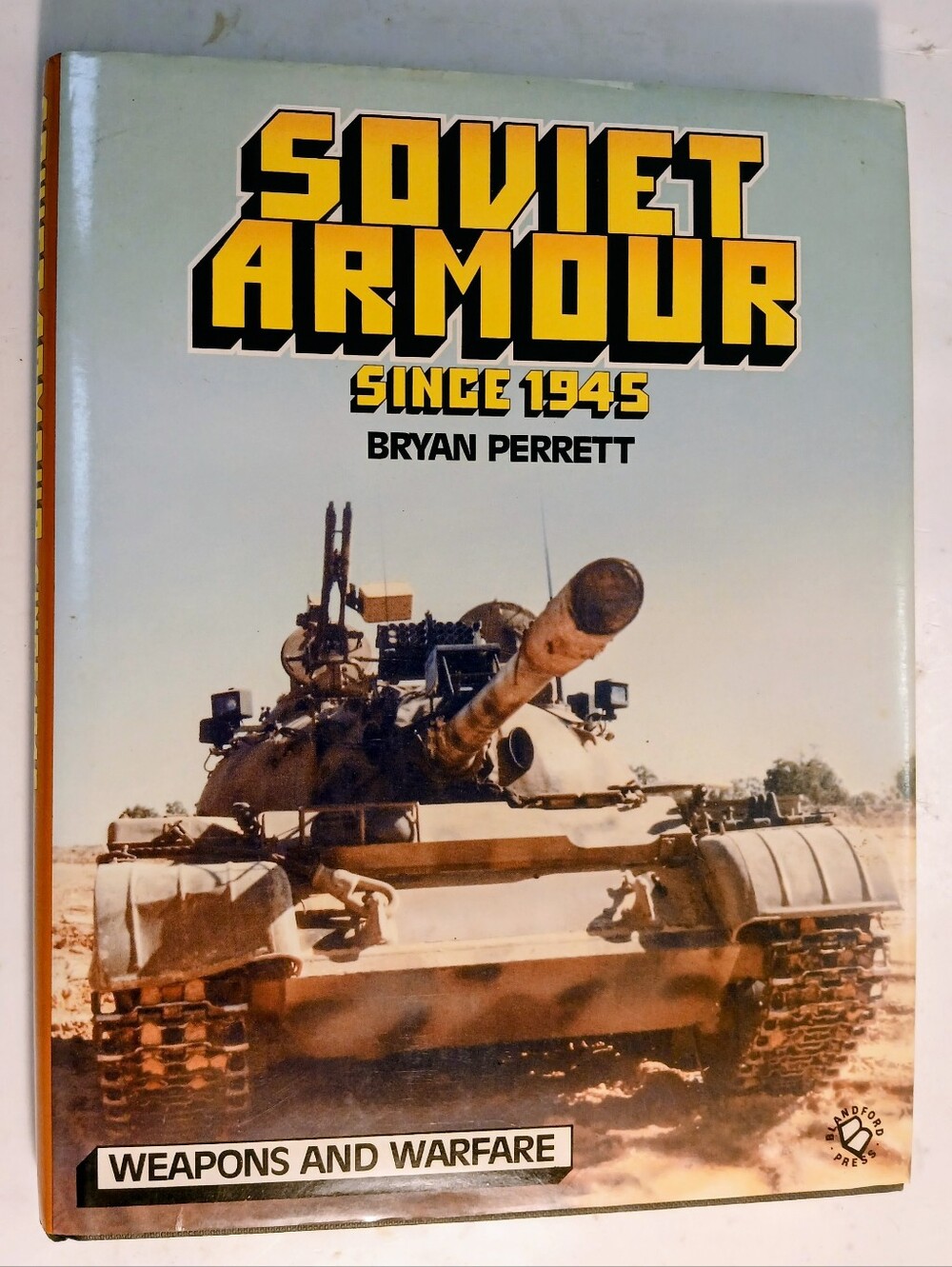 Soviet Armour since 1945 Weapons And Warfare by Bryan Perrett Hardback Book 1987
